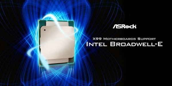 ASRock реализовала поддержку процессоров Broadwell-E на платах с чипсетом Intel X99 - «Новости сети»