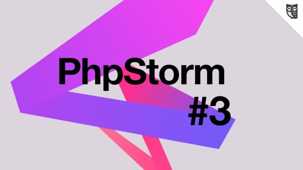 PhpStorm - #3 - Основные модули программы. - «Видео уроки - CSS»