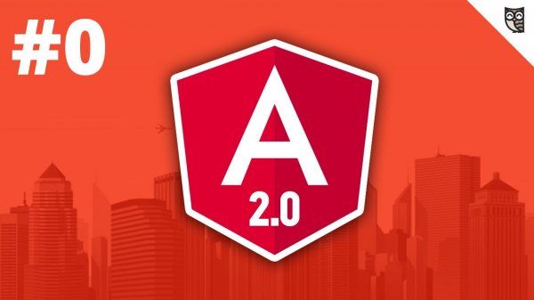 Основы Angular 2 - #00 - Вступление - «Видео уроки - CSS»