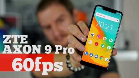 Чем плох и хорош ZTE Axon 9 Pro?  - «Телефоны»