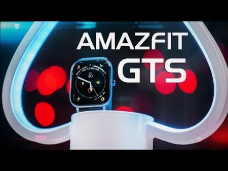 Xiaomi Amazfit GTS Обзор - официальная копия Apple Watch  - «Телефоны»